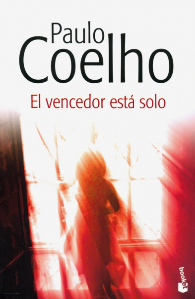 Paulo Coelho: El Vencedor esta Solo