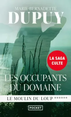Marie-Bernadette Dupuy: Les Occupants du domaine