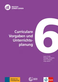 Ende, Grotjahn, Kleppin: DLL 06. Curriculare Vorgaben und Unterrichtsplanung. Fort- und Weiterbildung weltweit. Buch mit DVD