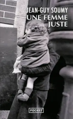 Jean-Guy Soumy: Une femme juste