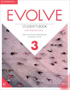 Hendra, Ibbotson, O`Dell: Evolve. Level 3. Student's Book with Practice Extra