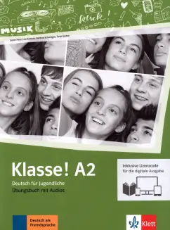 Fleer, Koithan, Sieber: Klasse! A2. Ubungsbuch mit Audios inklusive Lizenzcode fur das Ubungsbuch