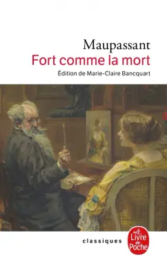Guy Maupassant: Fort comme la mort
