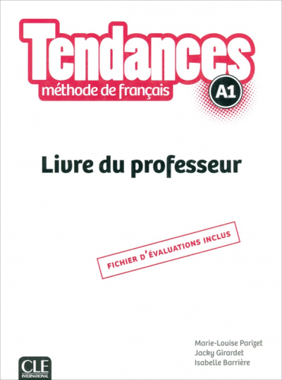 Parizet, Girardet, Barriere: Tendances. Niveau A1. Guide pedagogique
