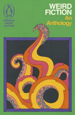 Lovecraft, Уортон, По: Weird Fiction. An Anthology