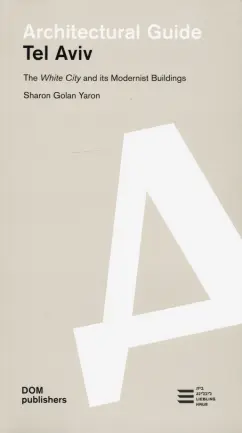 Yaron, Even: Architectural guide. Tel Aviv