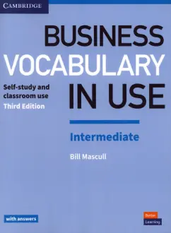 Bill Mascull: Business Vocabulary in Use. Intermediate. Third Edition. Book with Answers