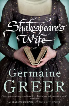 Germaine Greer: Shakespeare's Wife