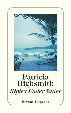 Patricia Highsmith: Ripley Under Water