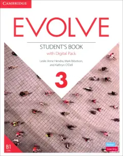 Hendra, Ibbotson, O`Dell: Evolve. Level 3. Student’s Book with Digital Pack