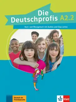 Olga Swerlowa: Die Deutschprofis. A2.2. Kurs- und Übungsbuch mit Audios und Clips