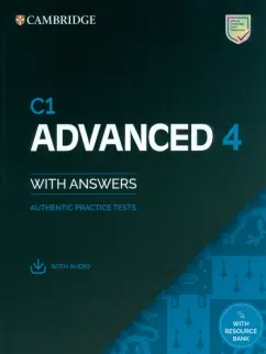C1 Advanced 4. Student's Book with Answers with Audio with Resource Bank. Authentic Practice Tests