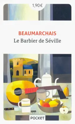Beaumarchais Pierre Augustin Caron: Le Barbier de Seville