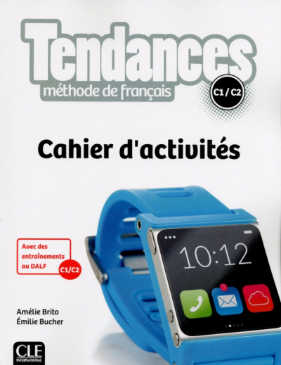 Brito, Bucher: Tendances. Niveaux C1/C2. Cahier d'activites