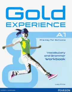 Lucy Frino: Gold Experience. A1. Vocabulary and Grammar Workbook without key