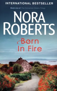 Nora Roberts: Born In Fire