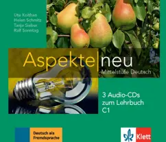 Koithan, Schmitz, Sieber: Aspekte neu. C1. 3 Audio-CDs zum Lehrbuch