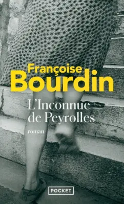 Francoise Bourdin: L'Inconnue de Peyrolles