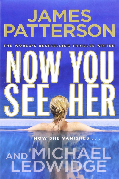 James Patterson: Now You See Her