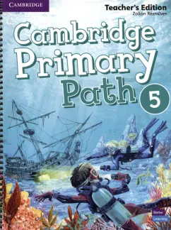 Zoltan Rezmuves: Cambridge Primary Path. Level 5. B1+. Teacher's Edition