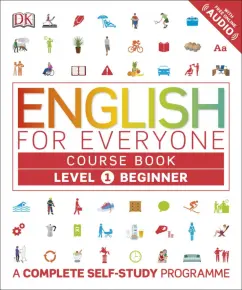 Rachel Harding: English for Everyone Course Book Level 1 Beginner. A Complete Self-Study Programme