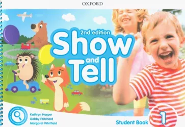 Harper, Whitfield, Pritchard: Show and Tell. Second Edition. Level 1. Student Book Pack