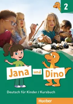 Manuela Georgiakaki: Jana und Dino 2. Kursbuch. Deutsch fur Kinder