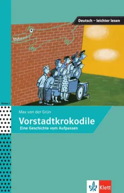 von, Felter, Oeser: Vorstadtkrokodile. Eine Geschichte vom Aufpassen