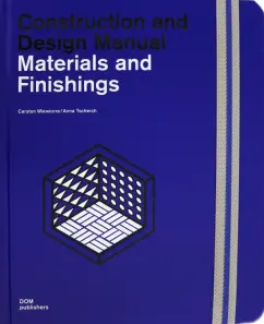 Carsten Wiewiorra: Materials and Finishings. Construction and Design Manual