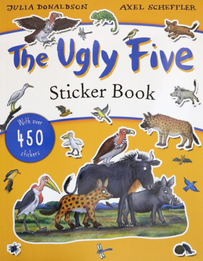 Julia Donaldson: The Ugly Five. Sticker Book