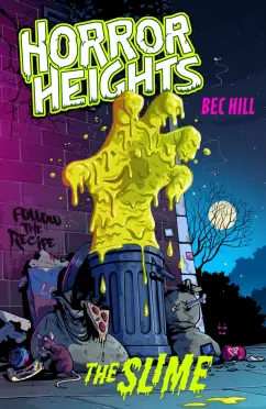 Bec Hill: Horror Heights. The Slime