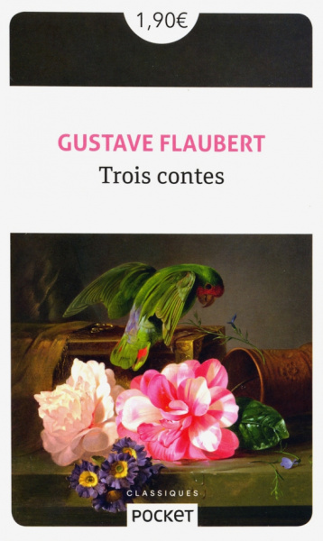 Gustave Flaubert: Trois contes