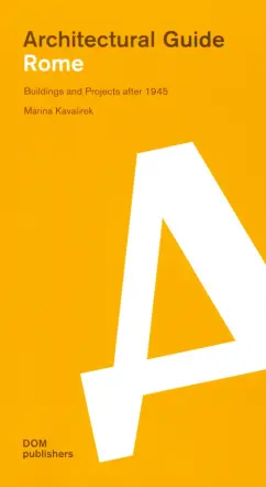 Marina Kavalirek: Architectural guide. Rome. Buildings and Projects
