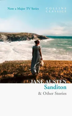 Jane Austen: Sanditon & Other Stories