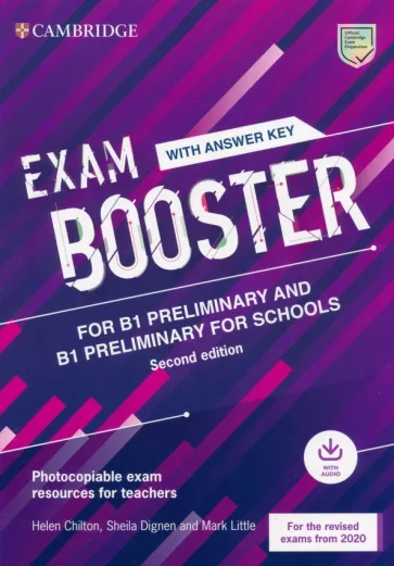 Chilton, Little, Dignen: Exam Booster for B1 Preliminary and B1 Preliminary for Schools. 2nd Edition. With Answer