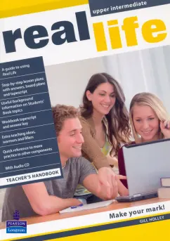 Gill Holley: Real Life. Upper-Intermediate. Teacher's Handbook