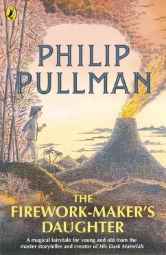 Philip Pullman: The Firework-Maker's Daughter