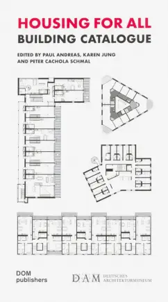 Andreas, Jung: Housing for All. Building Catalogue