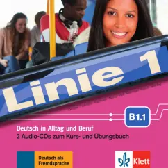 Dengler, Kaufmann, Hoffmann: Linie 1 B1.1. Deutsch in Alltag und Beruf. 2 Audio-CDs zum Kurs- und Übungsbuch