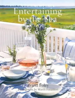 Tricia Foley: Entertaining by the Sea. A Summer Place
