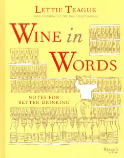Lettie Teague: Wine In Words