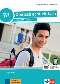 Motta, Machowiak, Szurmant: Deutsch echt einfach B1. Deutsch für Jugendliche. Übungsbuch mit Audios