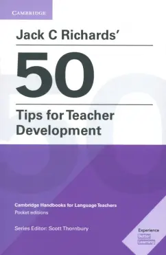 Jack Richards: Jack C Richards' 50 Tips for Teacher Development. Cambridge Handbooks for Language Teachers