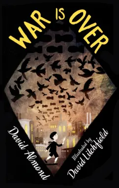 David Almond: War is Over