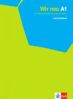 Jenkins-Krumm, Motta, Thurnher: Wir neu A1. Grundkurs Deutsch für junge Lernende. Lehrerhandbuch