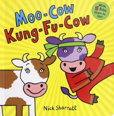 Nick Sharratt: Moo-Cow Kung-Fu-Cow