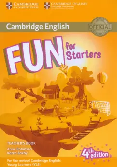 Robinson, Saxby: Fun for Starters. 4th Edition. Teacher’s Book with Downloadable Audio