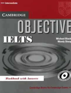 Black, Sharp: Objective. IELTS. Intermediate. Workbook with Answers