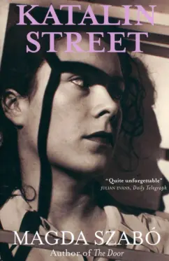 Magda Szabo: Katalin Street