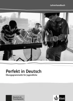 Chimara, Mouriki: Perfekt in Deutsch. Ubungsgrammatik fur Jugendliche. Lehrerbuch